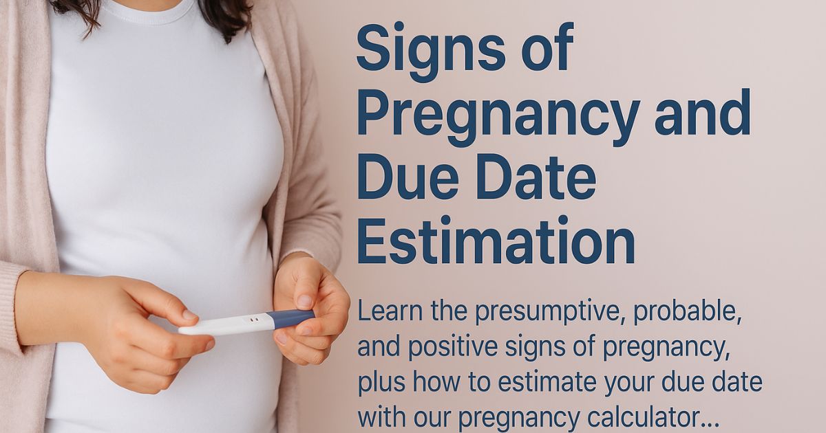 Signs of Pregnancy & Due Date Estimation (Complete Guide) | Pregnancy Calculator