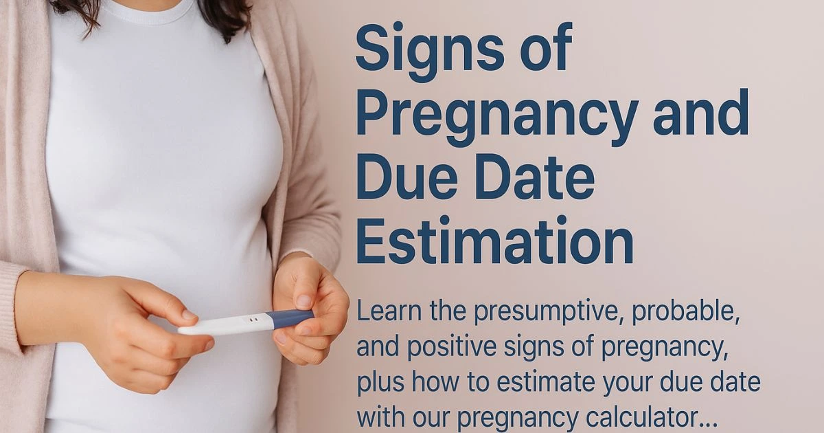 Signs of Pregnancy & Due Date Estimation (Complete Guide) | Pregnancy Calculator
